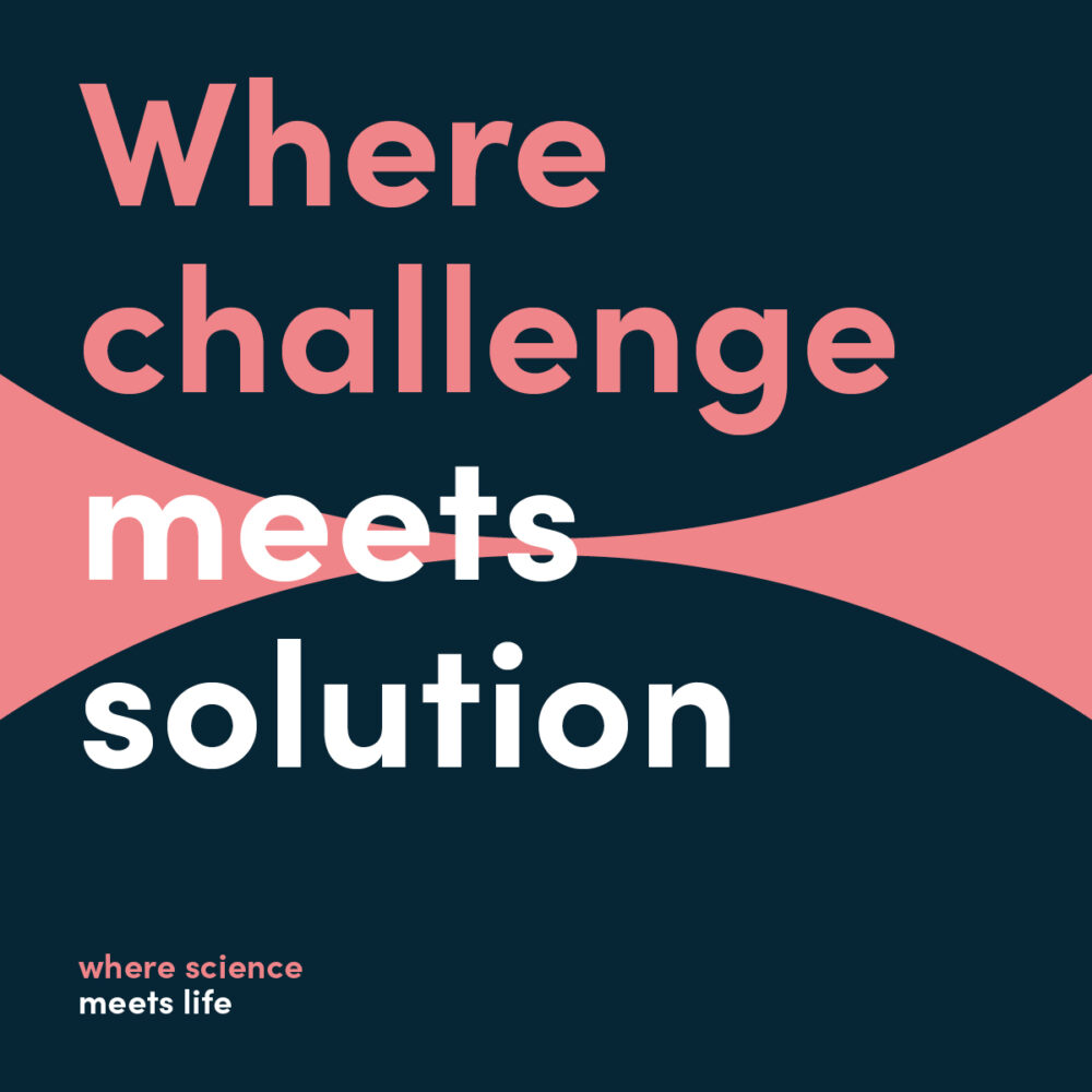 Graphic with the text 'Where challenge meets solution' in bold pink and white letters on a dark blue background, accompanied by the tagline 'where science meets life' in the bottom left corner.